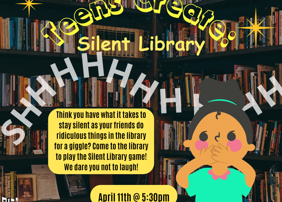 Teens Create: Silent Library Game