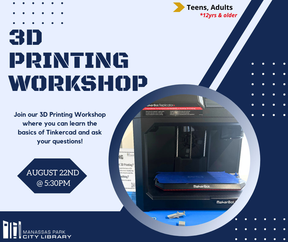 3D Printing Workshop | Manassas Park City Library